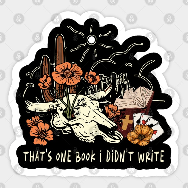 That's One Book I Didn't Write Cowboy Skull Mountain Cactus Sticker by Merle Huisman